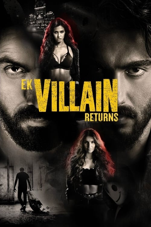 دانلود فیلم Ek Villain Returns – بازگشت یک شرور