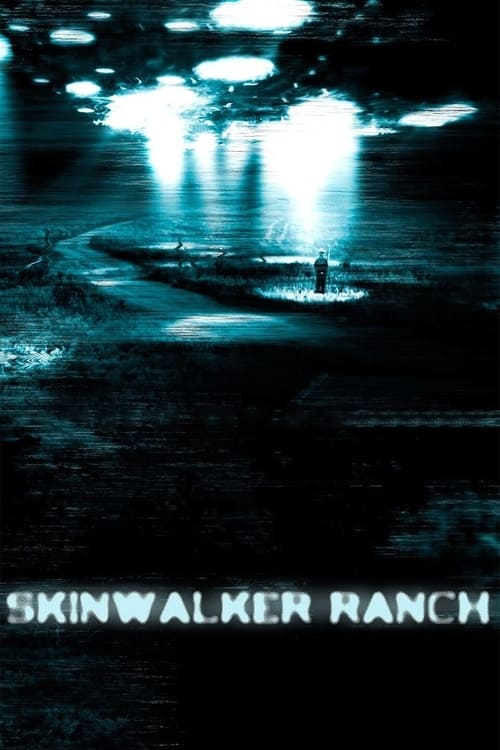 دانلود فیلم Skinwalker Ranch – مزرعه اسکین واکر